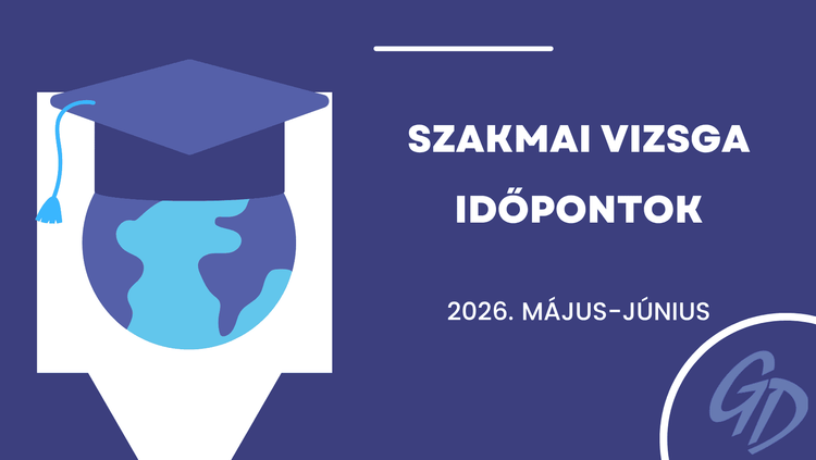 Szakmai vizsgák időpontjai 2026. május-júniusi vizsgaidőszak