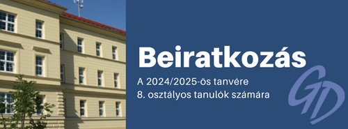 Beiratkozás a 2024/2025-ös tanévre 8. osztályos tanulók számára